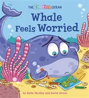 Oceán emócií: Veľryba sa cíti znepokojená - Emotion Ocean: Whale Feels Worried