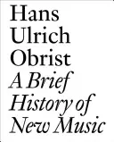Stručné dejiny novej hudby - A Brief History of New Music