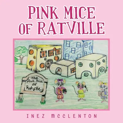Ružové myši z Ratville - Pink Mice of Ratville
