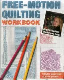 Pracovný zošit pre quiltovanie voľným pohybom: Angela Walters vám ukáže, ako na to! - Free-Motion Quilting Workbook: Angela Walters Shows You How!