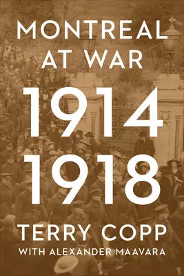 Montreal vo vojne, 1914-1918 - Montreal at War, 1914-1918