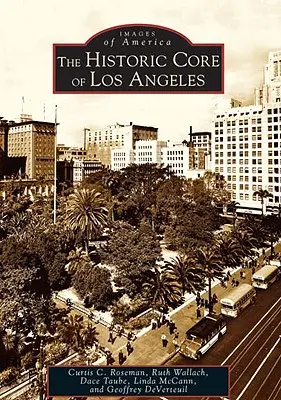 Historické jadro Los Angeles - The Historic Core of Los Angeles