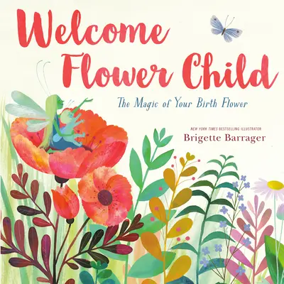 Vitajte dieťa kvetu: Kúzlo tvojho rodného kvetu - Welcome Flower Child: The Magic of Your Birth Flower
