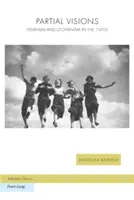 Čiastočné vízie; feminizmus a utopizmus v 70. rokoch 20. storočia - Partial Visions; Feminism and Utopianism in the 1970s