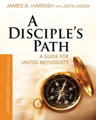 Príručka pre vedúcich na ceste učeníka so stiahnutím: Prehĺbenie vzťahu s Kristom a cirkvou - A Disciple's Path Leader Guide with Download: Deepening Your Relationship with Christ and the Church