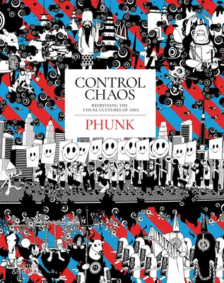 Chaos v riadení: Opičí kráľ, bomby lásky a fantastický vesmír Phunku - Control Chaos: Monkey King, Love Bombs, and the Fantastical Universe of Phunk