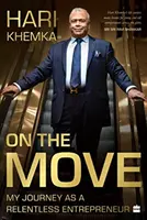 Na cestách: - Moja cesta sériového podnikateľa - On the Move: - My Journey as a Serial Entrepreneur