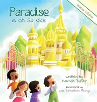 Raj je taký pekný: islamské vydanie - Paradise is Oh So Nice: Islamic Edition