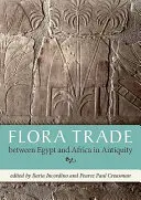 Flóra Obchod medzi Egyptom a Afrikou v staroveku - Flora Trade Between Egypt and Africa in Antiquity