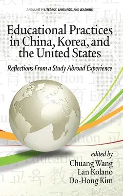 Vzdelávacie postupy v Číne, Kórei a Spojených štátoch: (hc): Reflexie zo zahraničného štúdia - Educational Practices in China, Korea, and the United States: Reflections from a Study Abroad Experience (hc)