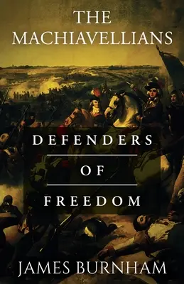 Machiavelliáni: Obrancovia slobody - The Machiavellians: Defenders of Freedom