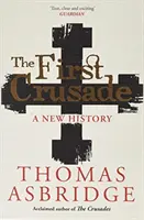 Prvá križiacka výprava - nové dejiny - First Crusade - A New History
