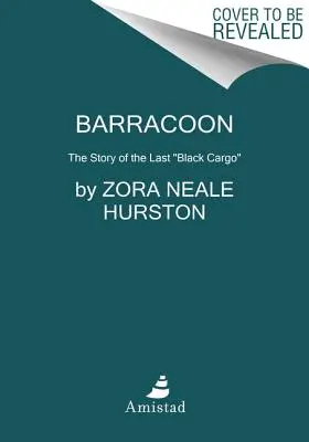 Barracoon: Príbeh posledného čierneho nákladu - Barracoon: The Story of the Last Black Cargo