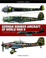 Nemecké bombardovacie lietadlá druhej svetovej vojny: 1939 - 1945 - German Bomber Aircraft of World War II: 1939-45
