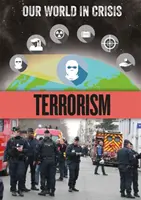Náš svet v kríze: Terorizmus - Our World in Crisis: Terrorism