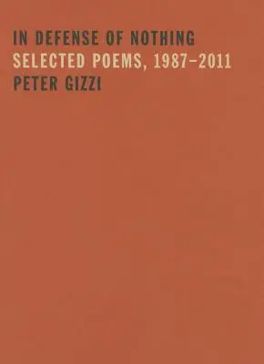 Na obranu ničoho: Vybrané básne, 1987-2011 - In Defense of Nothing: Selected Poems, 1987-2011