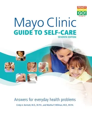 Príručka Mayo Clinic o starostlivosti o seba: Odpovede na každodenné zdravotné problémy - Mayo Clinic Guide to Self-Care: Answers for Everyday Health Problems