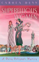 Zbytočné ženy - Záhada Daisy Dalrympleovej - Superfluous Women - A Daisy Dalrymple Mystery