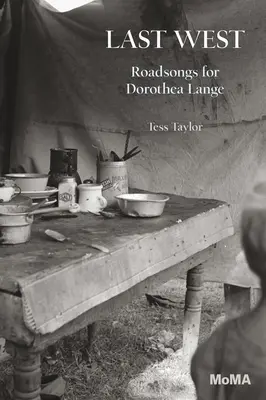 Posledný západ: Dorothea Lange: Roadsongy pre Dorotheu Lange - Last West: Roadsongs for Dorothea Lange