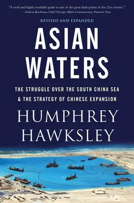 Ázijské vody: Boj o Indopacifik a výzva pre americkú moc - Asian Waters: The Struggle Over the Indo-Pacific and the Challenge to American Power