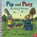Pip and Posy: Strašidelná príšera (Reid Camilla (riaditeľka redakcie)) - Pip and Posy: The Scary Monster (Reid Camilla (Editorial Director))