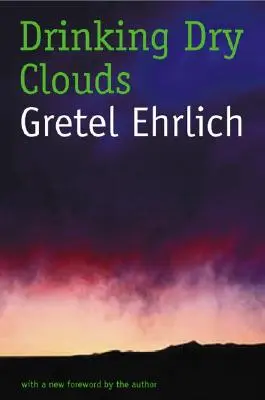 Pitie suchých mrakov: Príbehy z Wyomingu - Drinking Dry Clouds: Stories from Wyoming