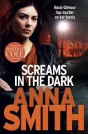 Výkriky v tme: Rosie Gilmour 3 - Screams in the Dark: Rosie Gilmour 3
