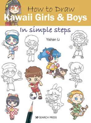 Ako nakresliť Kawaii dievčatá a chlapcov v jednoduchých krokoch - How to Draw Kawaii Girls and Boys in Simple Steps