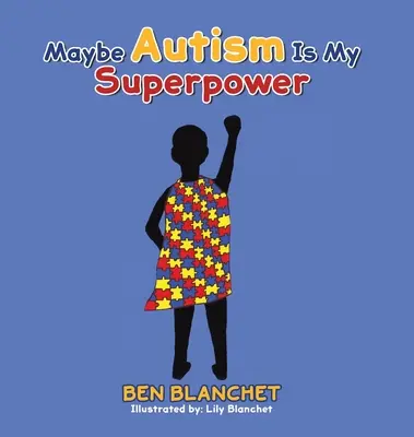 Možno je autizmus moja superschopnosť - Maybe Autism Is My Superpower
