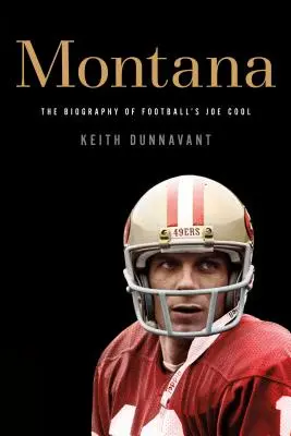 Montana: Životopis futbalistu Joea Pohoda - Montana: The Biography of Football's Joe Cool