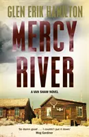 Rieka milosrdenstva - román o Van Shawovi - Mercy River - A Van Shaw Novel