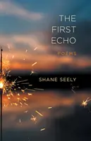 Prvá ozvena: Básne - The First Echo: Poems