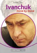 Ivančuk: Pohyb za pohybom - Ivanchuk: Move by Move