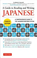 Sprievodca čítaním a písaním v japončine: (2 136 japonských znakov kandži) - A Guide to Reading and Writing Japanese: Fourth Edition, Jlpt All Levels (2,136 Japanese Kanji Characters)