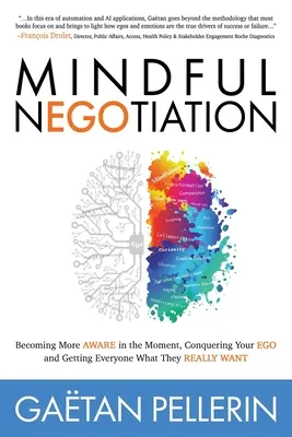 Rozumné vyjednávanie: Vnímanie: Ako sa stať vedomejším v danom okamihu, prekonať svoje ego a získať pre každého to, čo naozaj chce - Mindful Negotiation: Becoming More Aware in the Moment, Conquering Your Ego and Getting Everyone What They Really Want