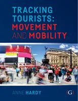 Sledovanie turistov - pohyb a mobilita - Tracking Tourists - Movement and Mobility