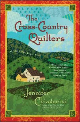 The Cross-Country Quilters: An ELM Creek Quilts Novel: Celoročná prešívaná deka, 8. - The Cross-Country Quilters: An ELM Creek Quilts Novel