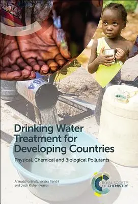 Úprava pitnej vody pre rozvojové krajiny: Fyzikálne, chemické a biologické znečisťujúce látky - Drinking Water Treatment for Developing Countries: Physical, Chemical and Biological Pollutants