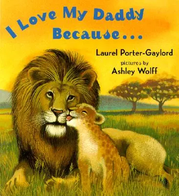 I Love My Daddy Because... (Mám rád svojho otca, pretože...) - I Love My Daddy Because...Board Book