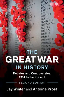 Veľká vojna v dejinách: 1914 po súčasnosť - The Great War in History: Debates and Controversies, 1914 to the Present