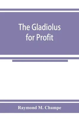 Gladioly pre zisk - The gladiolus for profit