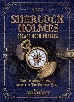 Sherlock Holmes Escape Room Puzzles: Vyriešte interaktívne prípady, aby ste sa dostali z týchto záhadných miestností - Sherlock Holmes Escape Room Puzzles: Solve the Interactive Cases to Break Out of These Mysterious Rooms