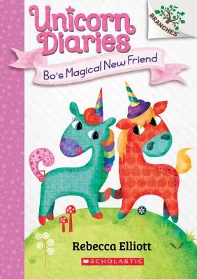 Boova nová čarovná kamarátka: Kniha o vetvách (Jednorožčie denníky č. 1), 1 - Bo's Magical New Friend: A Branches Book (Unicorn Diaries #1), 1