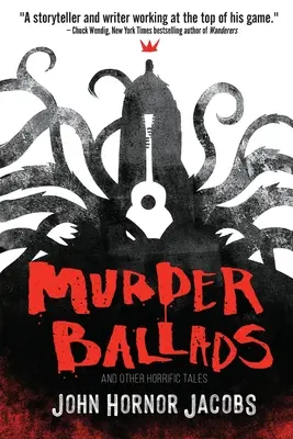Vražedné balady a iné hrôzostrašné príbehy - Murder Ballads and Other Horrific Tales