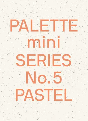 Paleta Mini 05: Pastelové farby: nové svetlé tóny - Palette Mini 05: Pastel: New Light-Toned Graphics