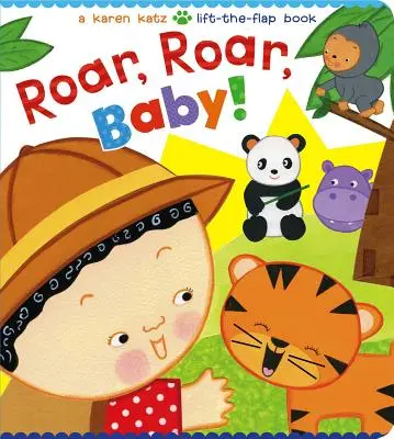 Ryk, ryk, bábätko! Knižka Karen Katz Lift-The-Flap Book: Ryk, ryk, ryk, ryk, ryk, ryk, ryk, ryk. - Roar, Roar, Baby!: A Karen Katz Lift-The-Flap Book