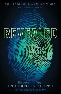 Odhalené: Pre dospievajúcich chlapcov a mladých mužov: Objav svoju pravú identitu v Kristovi - Revealed: Discovering Your True Identity in Christ for Teen Boys and Young Men