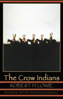 The Crow Indians (druhé vydanie) - The Crow Indians (Second Edition)