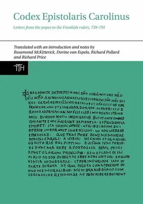 Codex Epistolaris Carolinus: Listy pápežov franským panovníkom, 739-791 - Codex Epistolaris Carolinus: Letters from the Popes to the Frankish Rulers, 739-791