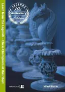 Učte sa od legiend: Šachoví majstri v najlepšom svetle - Learn from the Legends: Chess Champions at Their Best